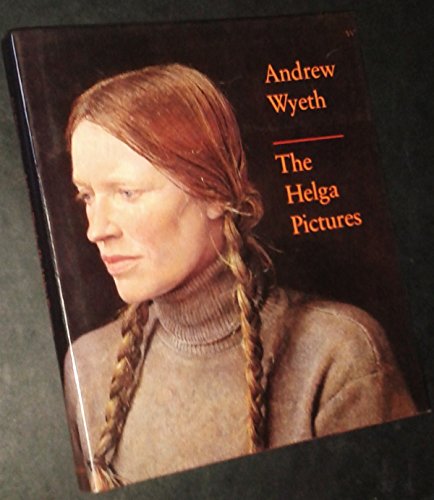 Andrew Wyeth: The Helga Pictures / John Wilmerding