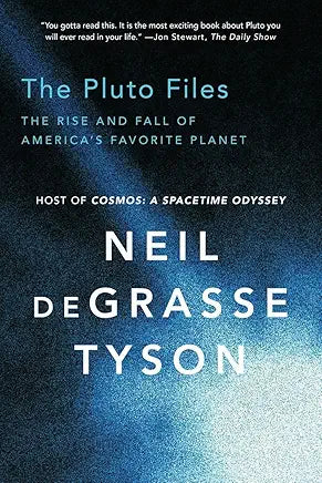 The Pluto Files: The Rise and Fall of America’s Favorite Planet / by Neil deGrasse Tyson