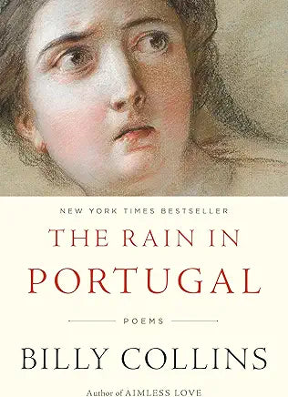 The Rain in Portugal: Poems / by Billy Collins