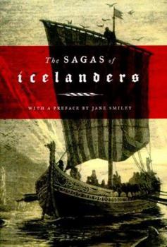 The Sagas of Icelanders with a Preface by Jane Smiley
