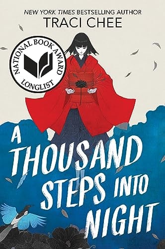 A Thousand Steps Into Night / by Traci Chee