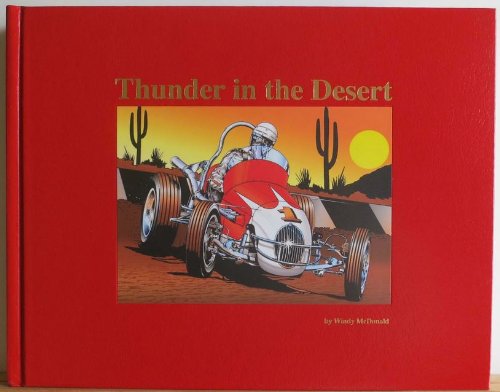 Thunder in the Desert: A History and Racing Pictorial of Circle Rack Auto Racing in Phoenix, AZ. 1909 - 1980