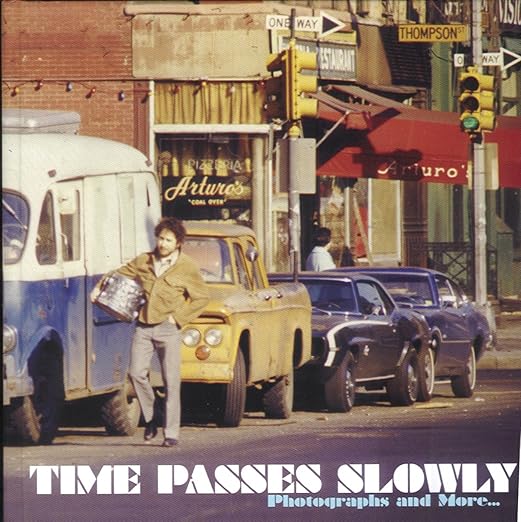 Time Passes Slowly: Photpgraphs and More... / John Cohen and Al Clayton