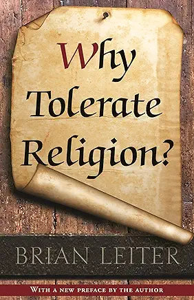 Why Tolerate Religion / by Brian Leiter