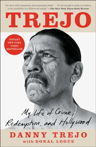 Trejo: My Life of Crime, Redemption, and Hollywood / Danny Trejo