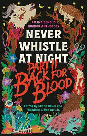 Back for Blood: Never Whistle at Night Part II by Shane Hawk and Theodore C. Van Alst Jr. (NEW)