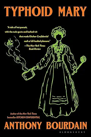 Typhoid Mary: An Urban Historical by Anthony Bourdain (NEW)