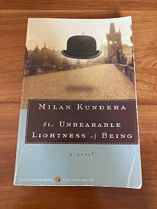 The Unbearable Lightness of Being / Kundera, Milan