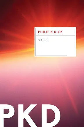 VALIS (Valis Trilogy) (Valis Trilogy, 1) / Philip K. Dick