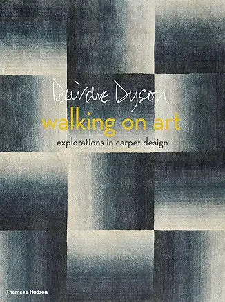 Walking on Art : Explorations in Carpet Designs / by Dierdre Dyson