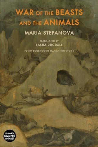 War of the Beasts and the Animals / by Maria Stepanova