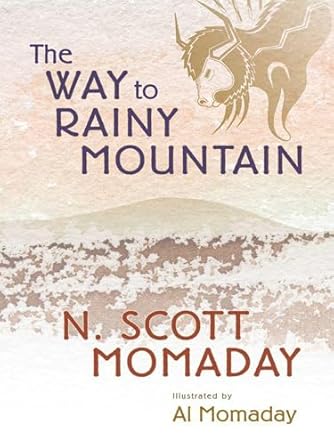The Way to Rainy Mountain / M. Scott Momaday