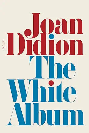 White Album (FSG Classics) / by Joan Didion