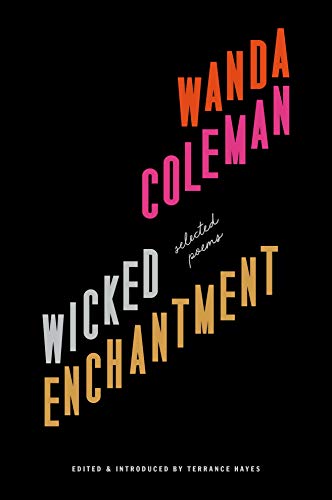 Wicked Enchantment: Selected Poems / Coleman, Wanda