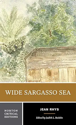 Wide Sargasso Sea: Norton Critical Editions / Jean Rhys; edited by Judith L. Raiskin