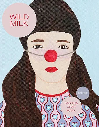 Wild Milk / by Sabrina Orah Mark