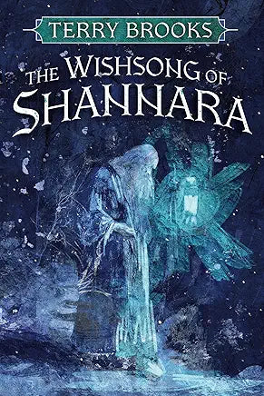 The Wishsong of Shannara (The Sword of Shannara) Book 3 of 3: The Sword of Shannara / Terry Brooks