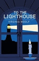 To the Lighthouse / by Virginia Woolf