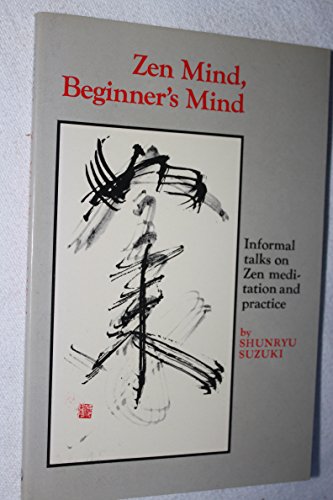 Zen Mind, Beginner's Mind / Shunryu Suzuki