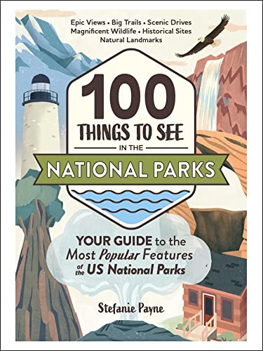101 Things to See in the National Parks / Stefanie Payne