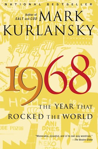 1968: The Year That Rocked the World / Mark Kurlansky