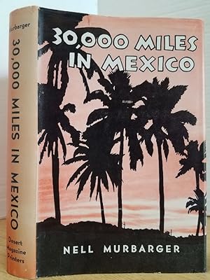 30,000 Miles in Mexico / by Nell Murbarger