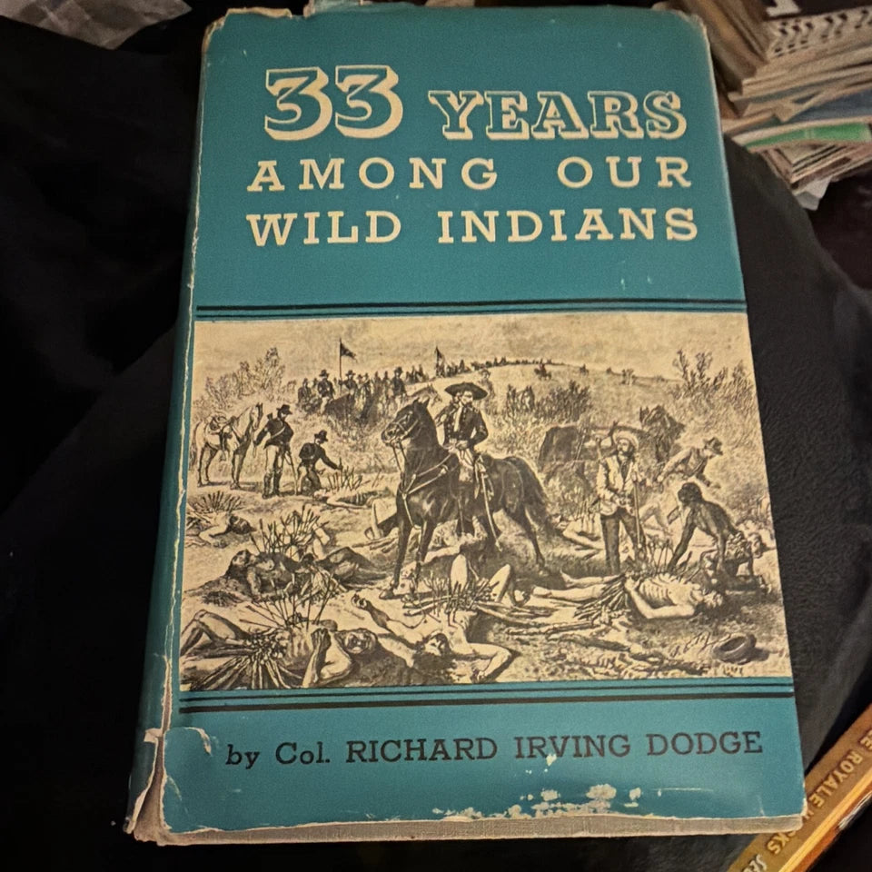 33 Years Among Our Wild Indians / Dodge, Richard Irving