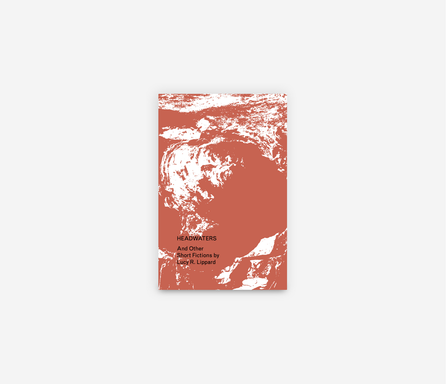 Lucy Lippard: Headwaters