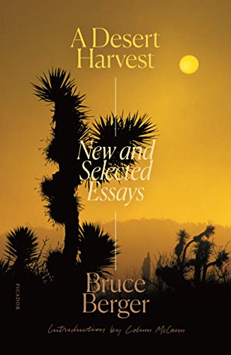 A Desert Harvest: New and Selected Essays / Berger, Bruce