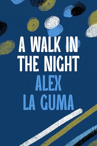 A Walk in the Night / Guma, Alex La