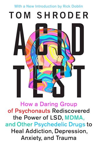 Acid Test: LSD, Ecstasy, and the Power to Heal / Shroder, Tom