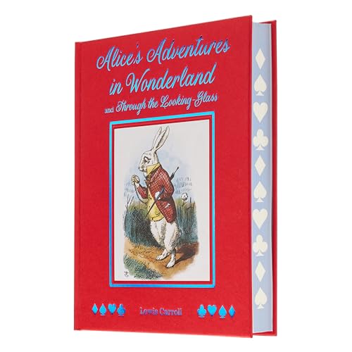 Alice's Adventures in Wonderland and Through the Looking Glass: With Illustrations by Sir John Tenniel (Arcturus Deluxe Children's Classics) / Lewis Carroll