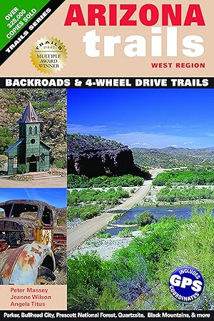 Arizona Trails: West Region / Peter Massey; Jeanne Wilson; Angela Titus