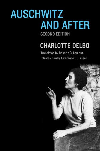 Auschwitz and After / Delbo, Charlotte