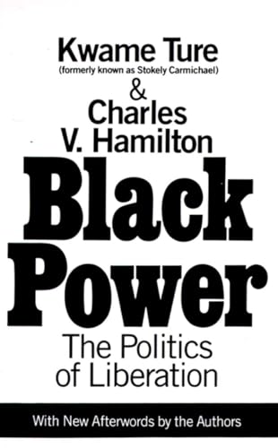 Black Power : The Politics of Liberation in America / Kwame Ture, Charles V. Hamilton