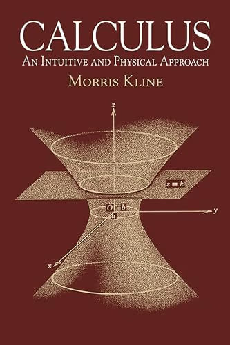 Calculus: An Intuitive and Physical Approach (Second Edition) / Kline, Morris
