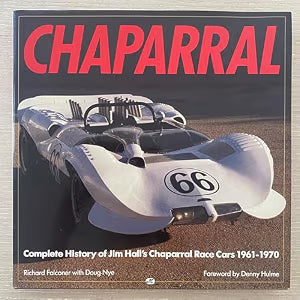 Chaparral: Complete History of Jim Hall's Chaparral Race Cars 1961-1970 / Richard Falconer, Doug Nye