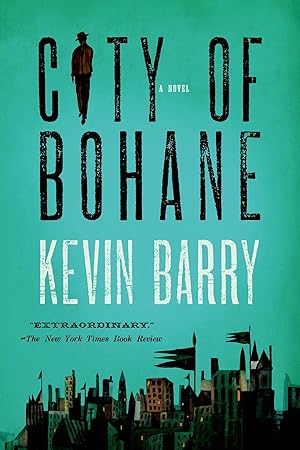 City of Bohane: A Novel / Barry, Kevin