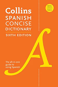 Collins Spanish Concise Dictionary, 6th Edition / HarperCollins Publishers Ltd.