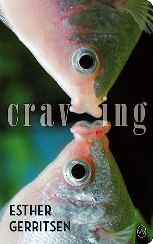 Craving / Gerritsen, Esther