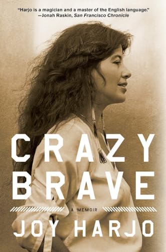 Crazy Brave: A Memoir / Harjo, Joy