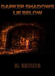 Darker Shadows Lie Below / Barrera, Al