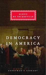 Democracy in America (Everyman's Library) / Alexis De Tocqueville