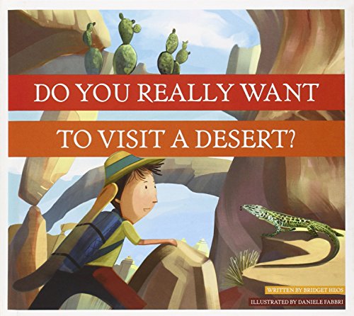Do You Really Want to Visit a Desert? / Heos, Bridget