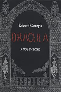 Edward Gorey's Dracula : A Toy Theatre: Die Cut, Scored and Perforated Foldups and Foldouts (NEW) / Gorey, Edward