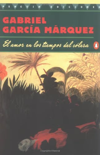 El amor en los tiempos del cólera / Garcia Marquez, Gabriel