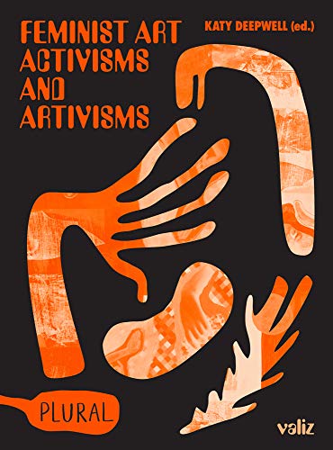 Feminist Art Activisms and Artivisms (NEW) / Deepwell, Katy (EDT)