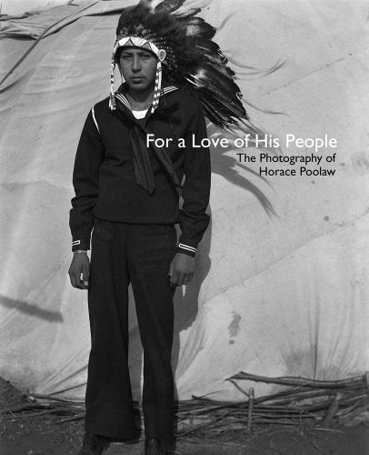 For a Love of His People: The Photography of Horace Poolaw / Mithlo, Nancy Marie & Smithsonian Institution