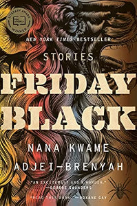 Friday Black / Adjei-Brenyah, Nana Kwame