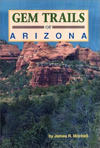 Gem Trails of Arizona / https://www.abebooks.com/author/b001jp3ty4/james-r-mitchell?ref_=nav_alk_srp